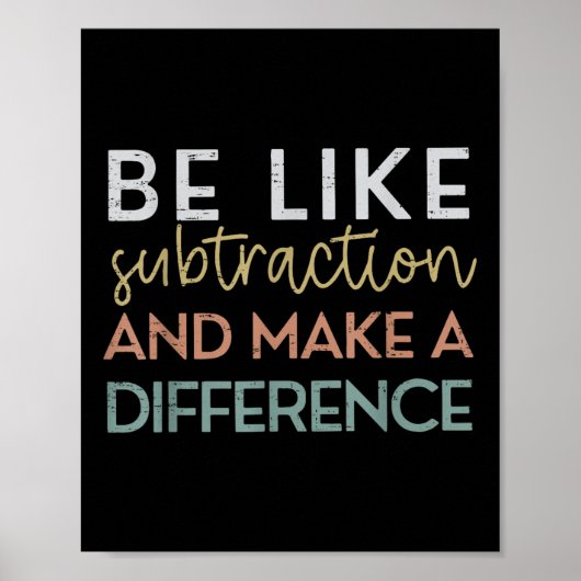 Poster Soyez comme la soustraction et faites une différen (Devant)