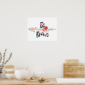 Poster Soyez courageux avec des fleurs (Cuisine)