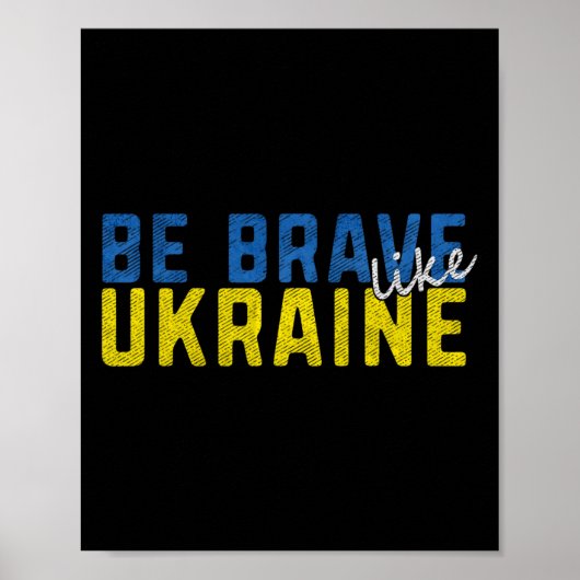 Poster Soyez courageux comme le drapeau ukrainien ukraini (Devant)