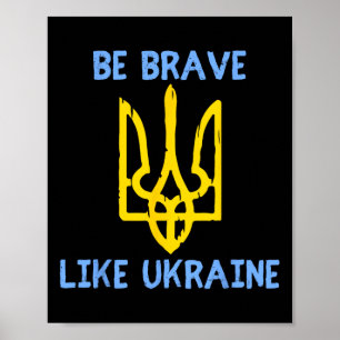 Poster Soyez courageux comme l'Ukraine Ukraine Soutenez l