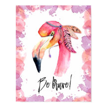 Soyez courageux Flamant rose