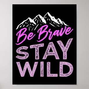 Poster Soyez courageux restez sauvage désert extérieur ra