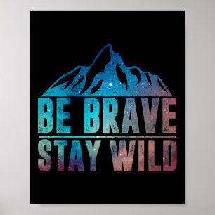 Poster Soyez courageux Restez sauvage Randonnée Camping N