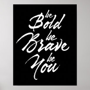 Poster Soyez Courageux Soyez Courageux Soyez Vous