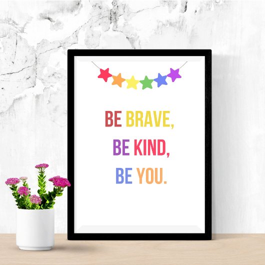 Poster Soyez Courageux Soyez Kind Be You, Motivational Ki