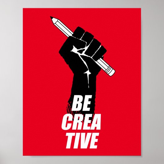 Poster Soyez créatif - Artiste élevé poing (Devant)