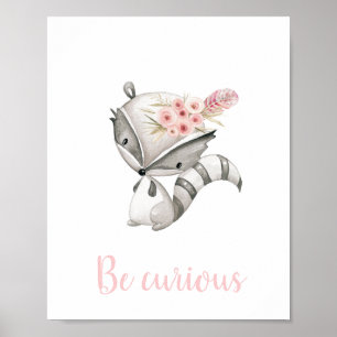 Poster Soyez Curieux Baby Raccoon Bois Boho Nursery