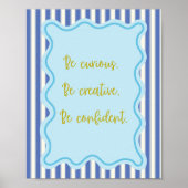 Poster Soyez Curieux Créatif Confiant, Devis Positif Impr (Devant)