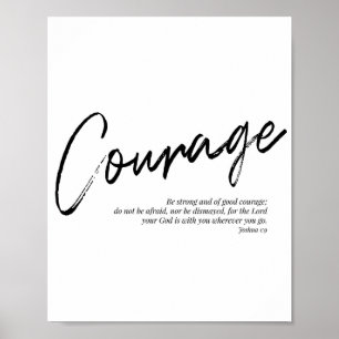 Poster Soyez forts et de bon courage... -Joshua 1:9