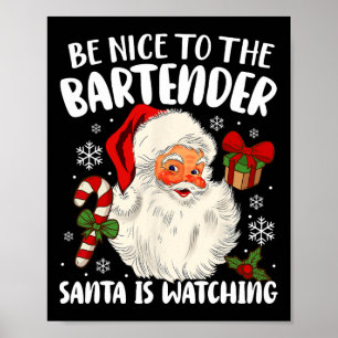 Poster Soyez Gentil Avec Le Bartender Père Noël Qui Regar