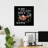 Poster Soyez Gentil Avec L'Enseignant Père Noël Regarde A (Bureau à domicile)