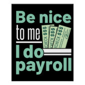Poster Soyez gentil avec moi Je fais Payroll Funky Clerk  (Devant)