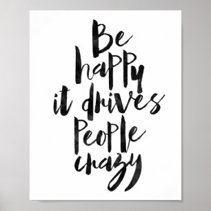 Poster Soyez heureux qu'il conduise des personnes folles