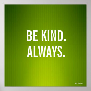 Poster "Soyez Kind.Always. "Affiche