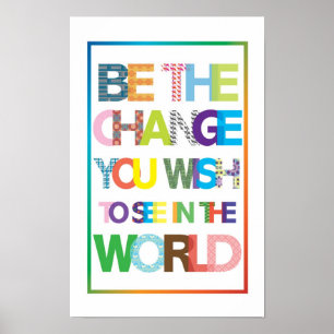 Poster Soyez le changement que vous souhaitez voir dans l