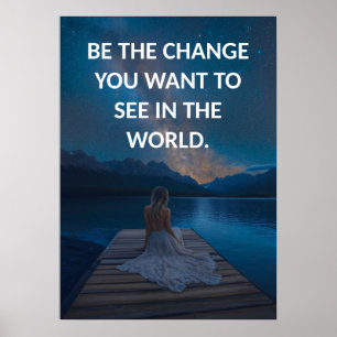 Poster Soyez le changement que vous voulez voir dans le m