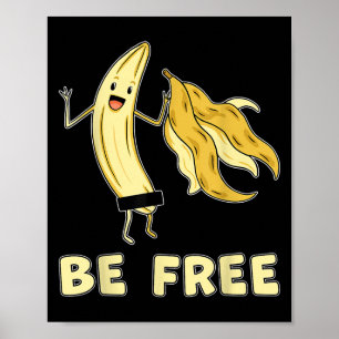 Poster Soyez Libre Funny Banana Graphique Fruit Lover Lib