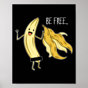 Poster Soyez Libre Funny Banana Graphique Fruit Lover Lib