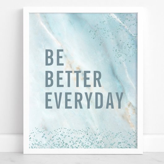 Poster Soyez meilleurs tous les jours : Marble Motivation