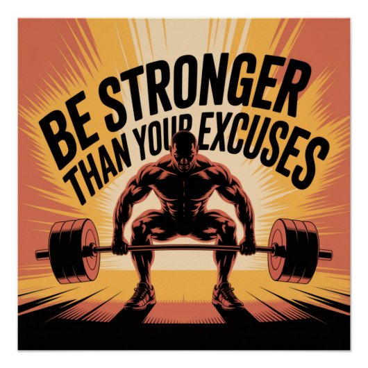 Poster Soyez Plus Fort Que Vos Excuses (Devant)