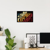 Poster Soyez Plus Fort Que Vos Excuses (Bureau à domicile)