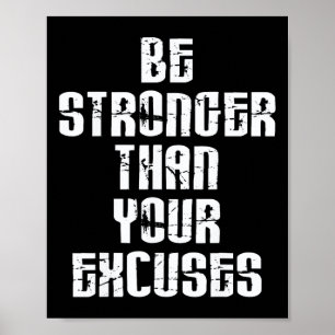 Poster Soyez Plus Fort Que Vos Excuses Motivation Positiv
