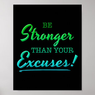 Poster Soyez Plus Forte Que Vos Excuses Motivational Insp