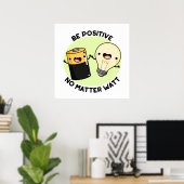 Poster Soyez Positif Peu Importe Watt Funny Science Pun (Bureau à domicile)