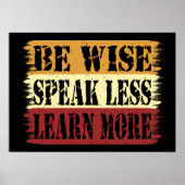 Poster Soyez sages Parlez Moins Apprenez Plus Inspiration (Devant)