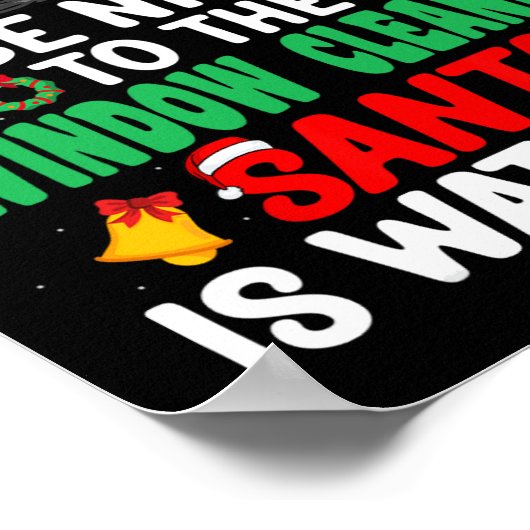 Poster Soyez Sympa Avec Le Nettoyeur De Fenêtre Père Noël (Coin)