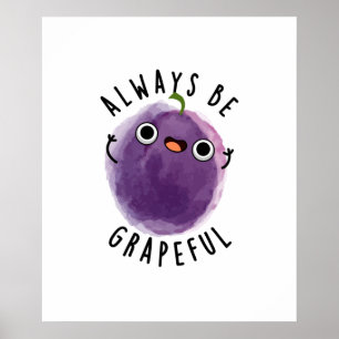 Poster Soyez toujours souriant Funny Fruit Grape Pun