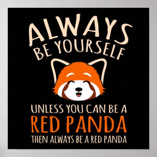 Poster Soyez Toujours Un Panda Rouge Cute Animaux Pandas  (Devant)