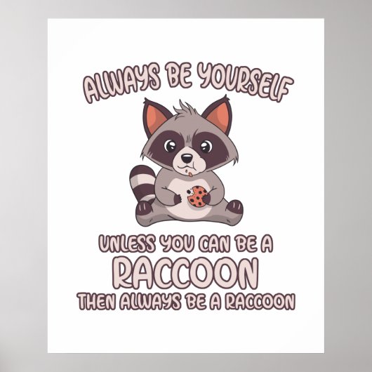 Poster Soyez Toujours Un Raccoon (Devant)