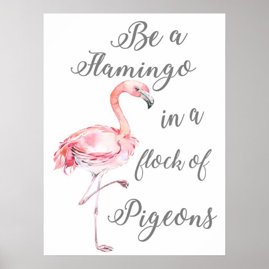 Poster Soyez un Flamant rose dans un troupeau de pigeons (Devant)