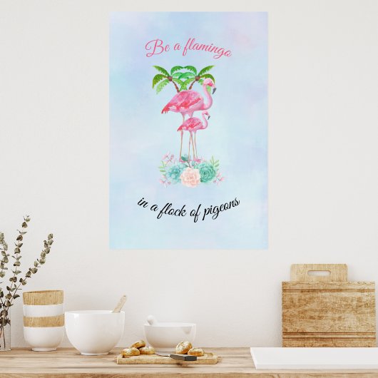 Poster Soyez un Flamant rose dans un troupeau de pigeons (Cuisine)