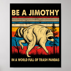 Poster Soyez un raton laveur de Jimothy dans un monde ple
