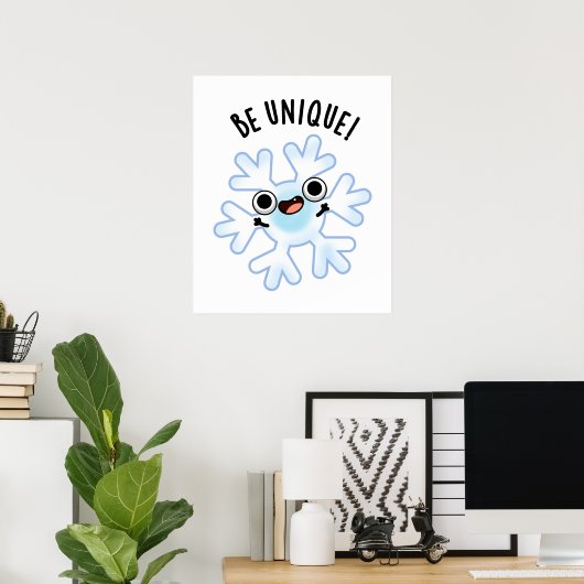 Poster Soyez unique Funny Snowflake Pun (Bureau à domicile)