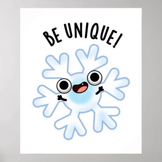 Poster Soyez unique Funny Snowflake Pun (Devant)