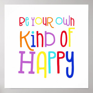 Poster Soyez Votre Propre Genre de Couleur Heureuse Citat