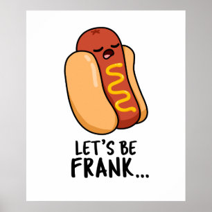 Poster Soyons Frank Funny Frankfurter Pun