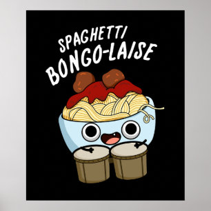 Poster Spaghetti Bongolaise Funny Food Pun Dark BG