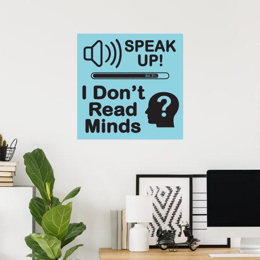 Poster Speak Up – I Don’t Read Minds Funny Communication (Bureau à domicile)