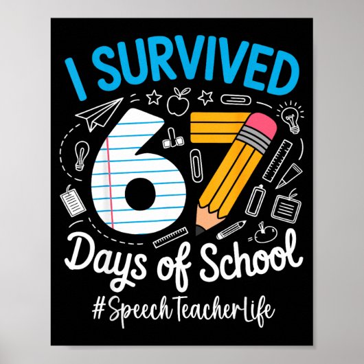 Poster Speech Teacher Survived 67 Days Of School Humor De (Devant)