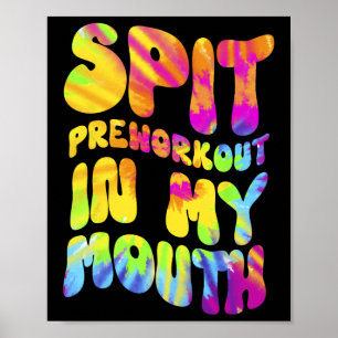 Poster Spit Preworkit Dans Ma Bouche Drôle Gym Tie Tee Te