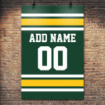Poster Sports Team Football Jersey Nom personnalisé Numér<br><div class="desc">Couleurs vert foncé et jaune doré — Si vous êtes propriétaire d'une équipe de football Imaginaire,  fabriquez vos propres produits et montrez-les à vos amis! Ou - Jouez-vous au football du lycée et voulez un memento? Ce design jersey est parfait pour tous ceux qui pratiquent le sport.</div>