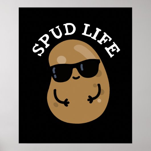 Poster Spud Life Funny Potato Pun Dark BG (Devant)