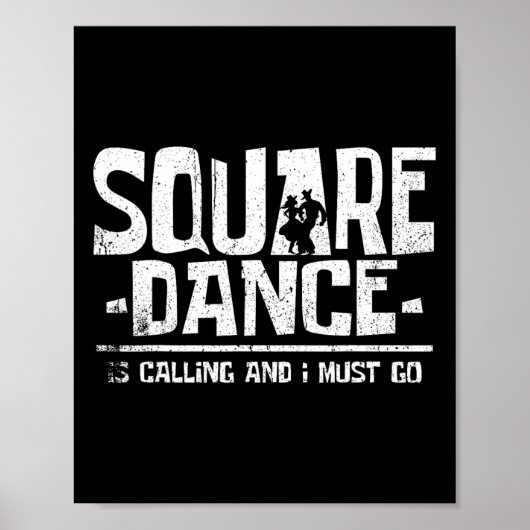Poster Square dancing square dance is calling and i must (Devant)