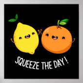 Poster Squeeze The Day Fruit Pun mignon Fond sombre (Devant)
