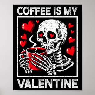 Poster Squelette de la Saint-Valentin Le café est mon Val