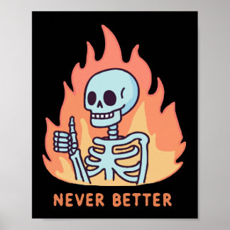 Poster Squelette en feu jamais mieux